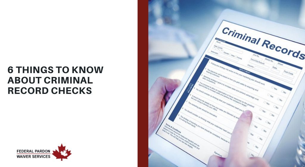 Pardons Canada – What you need to know about criminal record checks