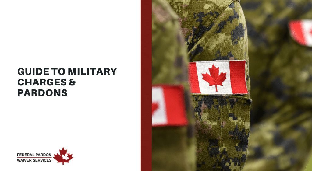 Pardons Canada – Military Charges & Pardons